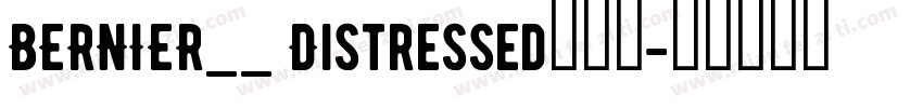 BERNIER__ Distressed手机版字体转换